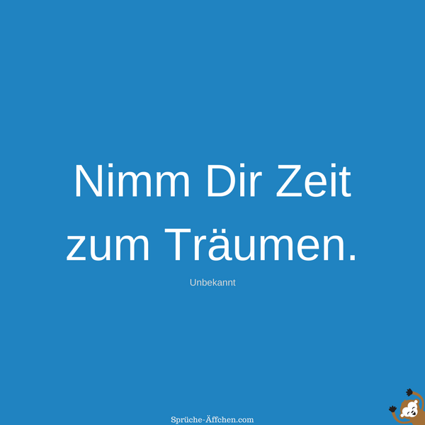 Nachtschwärmer - Seite 3 Tee-Spr%C3%BCche-Nimm-Dir-Zeit-zum-Tr%C3%A4umen.-Unbekannt